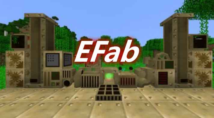 [1.12.2]EFab MOD  第1张