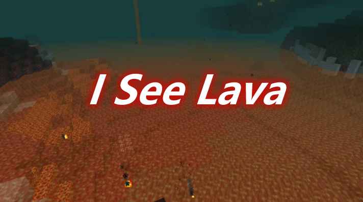 [1.16.5-1.17.1]I See Lava MOD  第1张