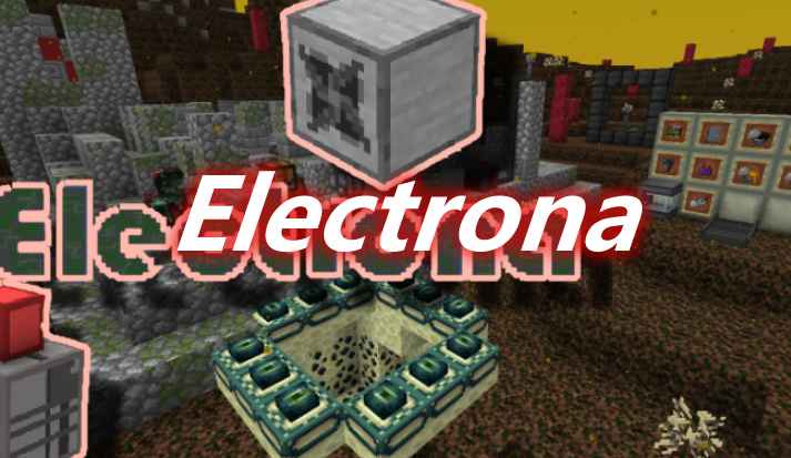 [1.16.5-1.18.2]Electrona Mod  第1张