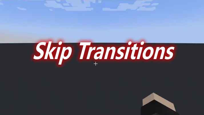 [1.18.2]Skip Transitions Mod  第1张