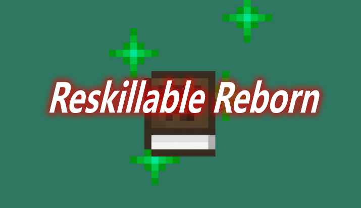 [1.18-1.18.1]Reskillable Reborn Mod  第1张