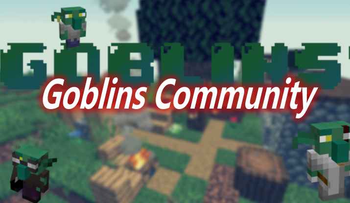 [1.16.5-1.18.2]Goblins Community Mod  第1张