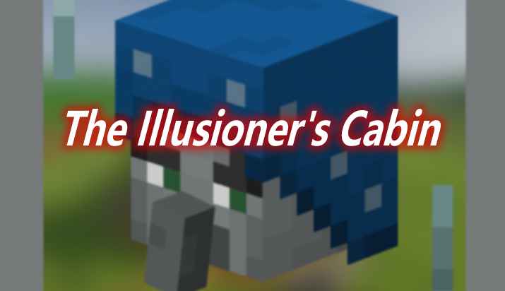 [1.16.5]The Illusioner’s Cabin Mod  第1张