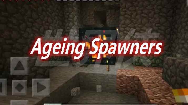 [1.12.2-1.18.2]Ageing Spawners Mod  第1张